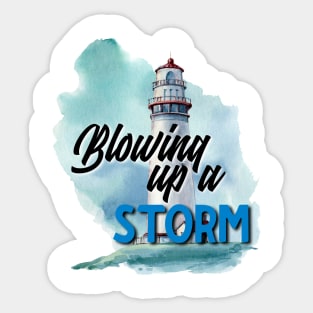 Blowing up a Storm Sticker